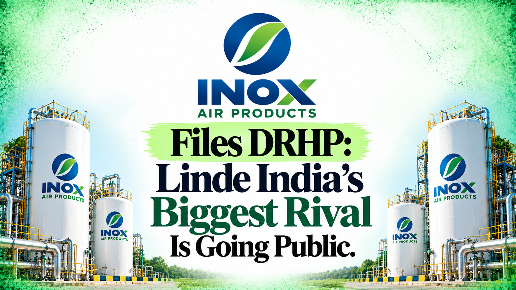 INOX Air Products IPO: Linde’s Big Rival Unpacked INOX Air Products IPO: Linde’s Big Rival Unpacked